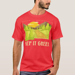 Behalt es Green Save the Planet Our Future Earth D T-Shirt