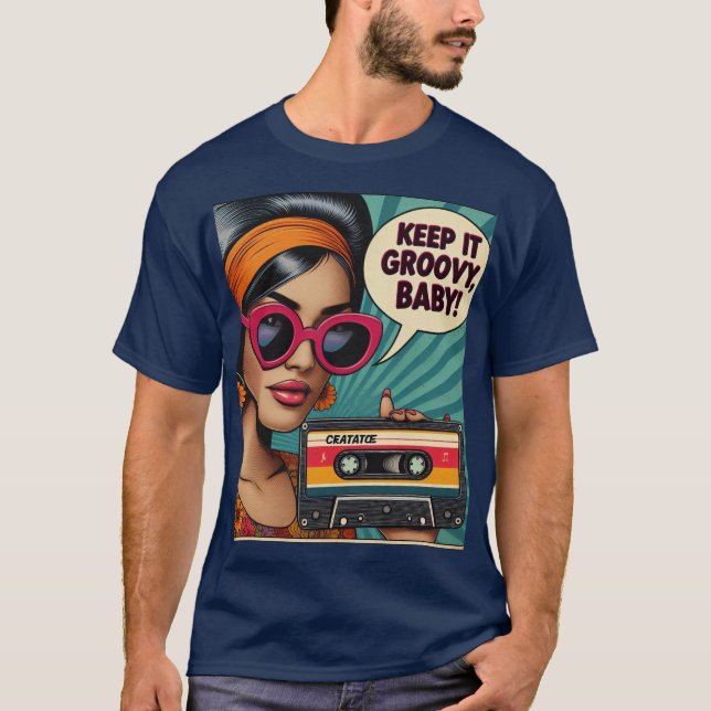 Behalt es Groovy Baby! T-Shirt (Vorderseite)