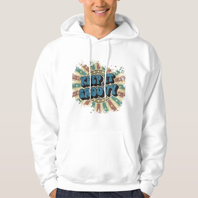 Behalt es groovy hoodie (Vorderseite)