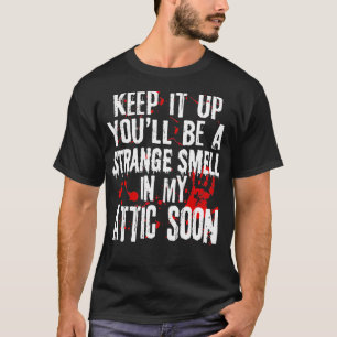 Behalt es hoch, dass es ein seltsamer Geruch in me T-Shirt