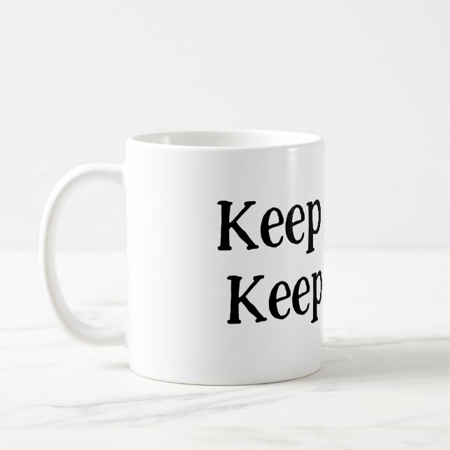 Behalt es langsam, Behalt es echt Kaffeetasse (Links)