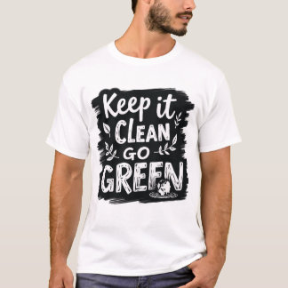 Behalt es sauber, grün T-Shirt