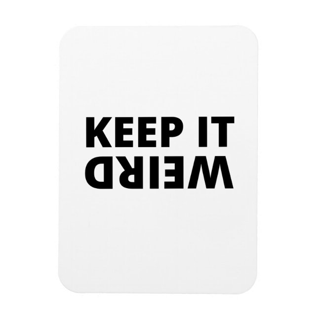 Behalt es seltsam magnet (Vertikal)