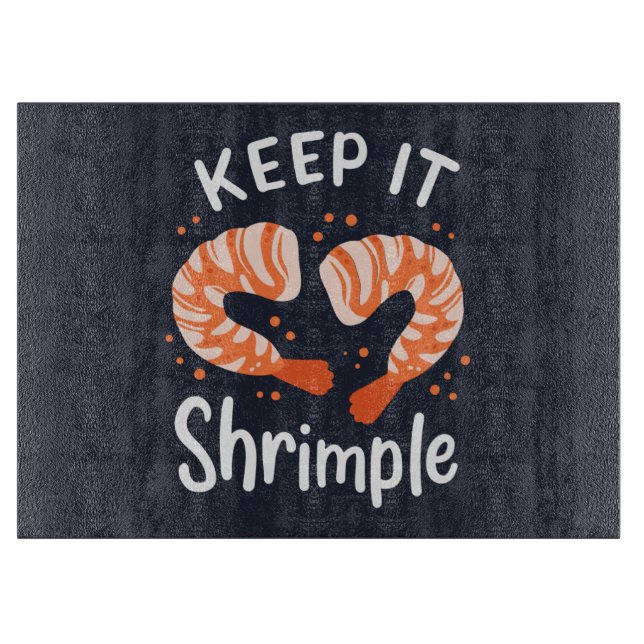 Behalt es Shrimple Seafood Shrimp Gag Schneidebrett (Vorderseite)