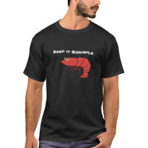 Behalt es Shrimple T - Shirt mit Shrimp Design