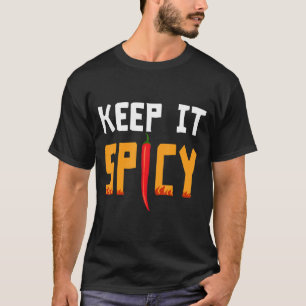 Behalt es würzig King Spicy Queen Chili Food Lover T-Shirt