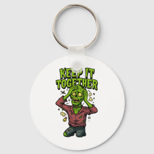Behalt es zusammen - Funny Zombie Pun Sarcastic Schlüsselanhänger