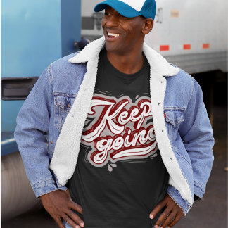 Behalt gehen l Coole Buchstaben l Motivierend schw T-Shirt