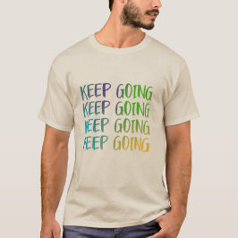 Behalt Going Bold & Vibraning Motivation T-Shirt