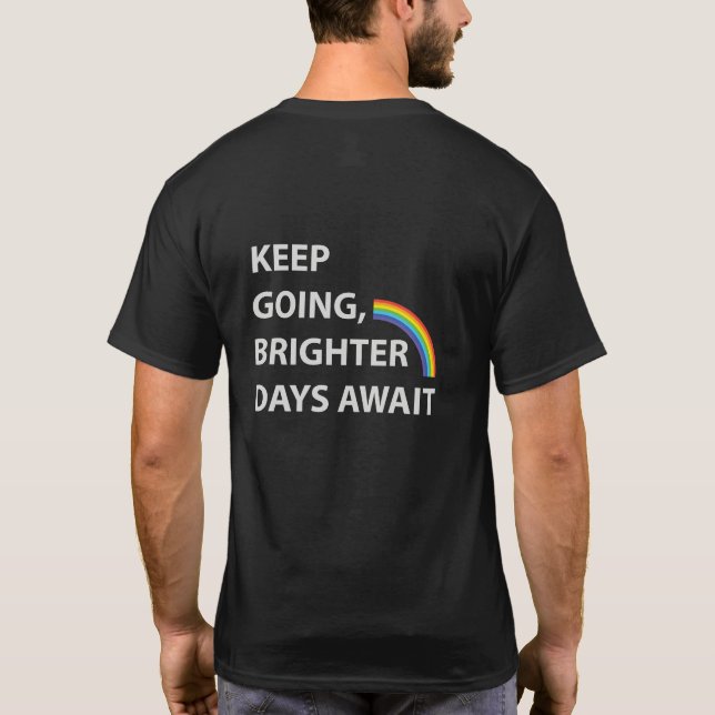 Behalt Going - Inspirierend Botschaft für Hoffnung T-Shirt (Rückseite)