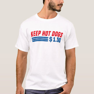 Behalt Hot Dogs $ 1,50 T-Shirt