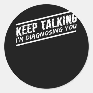 Behalt, ich diagnostiziere dir Psychologin Thera Runder Aufkleber