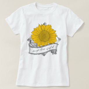 Behalt ihrer wilden Sonnenblume T-Shirt