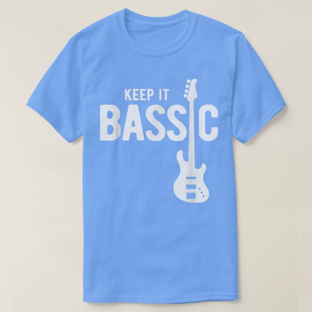 Behalt It Bassic Guitar Bass Player 1912 T-Shirt (Design vorne)