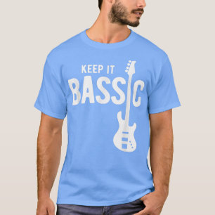 Behalt It Bassic Guitar Bass Player 1912 T-Shirt