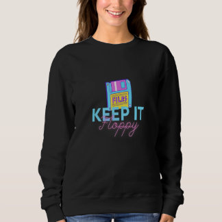 Behalt It Floppy Geburtstag Sweatshirt