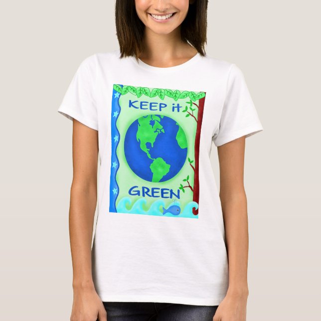 Behalt It Green Rett Earth Environment Art T-Shirt (Vorderseite)