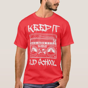 Behalt It Old Hip Hop Rap Breakdance St. T-Shirt