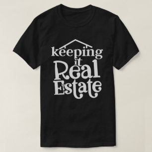 Behalt It Real Anwesen Shirt - Funny Gift für Agen
