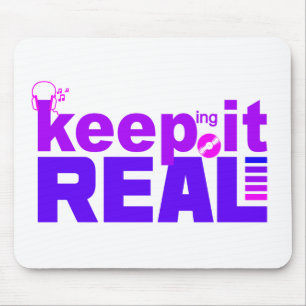 Behalt It Real mousepad