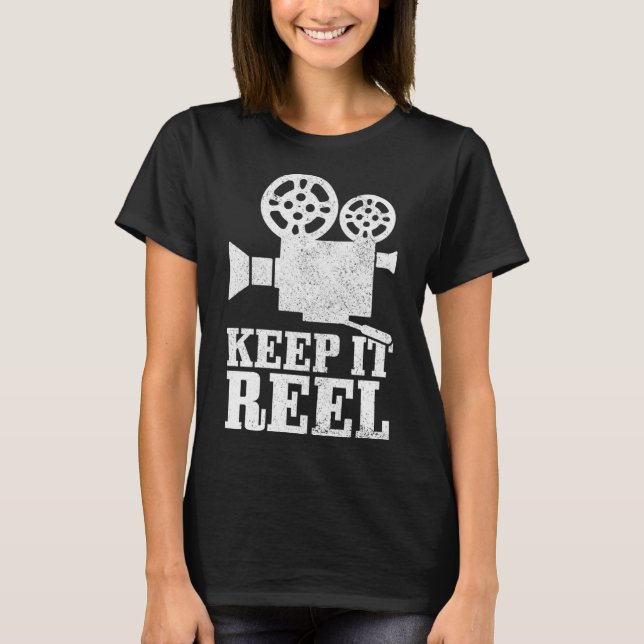 Behalt It Reel Film Director Filmkamera Filmmaker T-Shirt (Vorderseite)