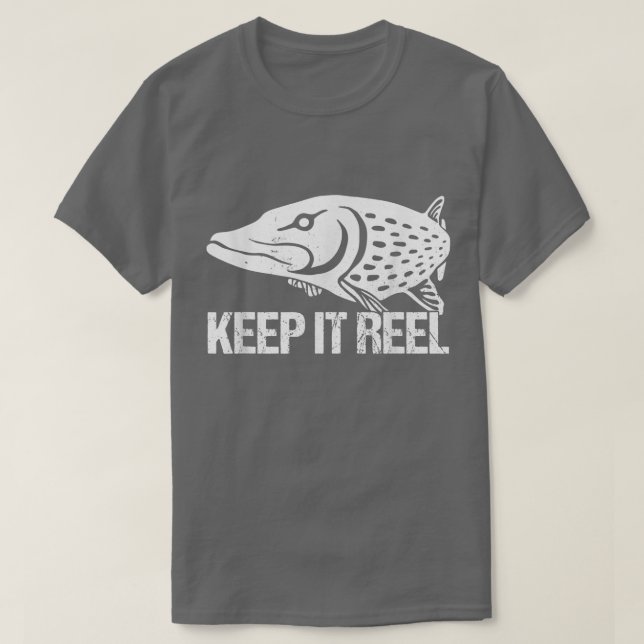 Behalt It Reel Fishing Hook Classic Fish Angling F T-Shirt (Design vorne)