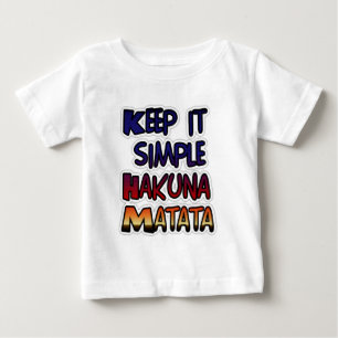 Behalt It Simple Hakuna Matata Art Print Baby T-shirt