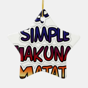 Behalt It Simple Hakuna Matata Art Print Keramik Ornament