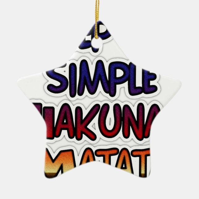 Behalt It Simple Hakuna Matata Art Print Keramik Ornament (Vorne)