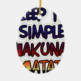 Behalt It Simple Hakuna Matata Art Print Keramikornament