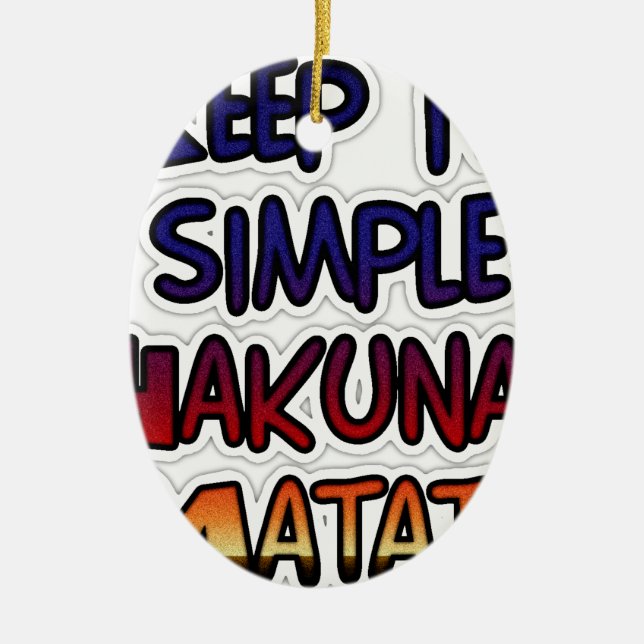 Behalt It Simple Hakuna Matata Art Print Keramikornament (Vorne)