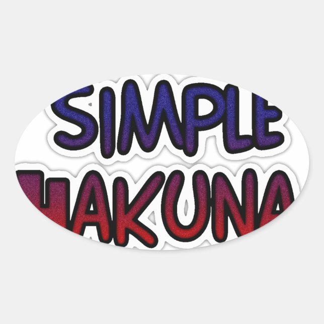 Behalt It Simple Hakuna Matata Art Print Ovaler Aufkleber (Vorderseite)