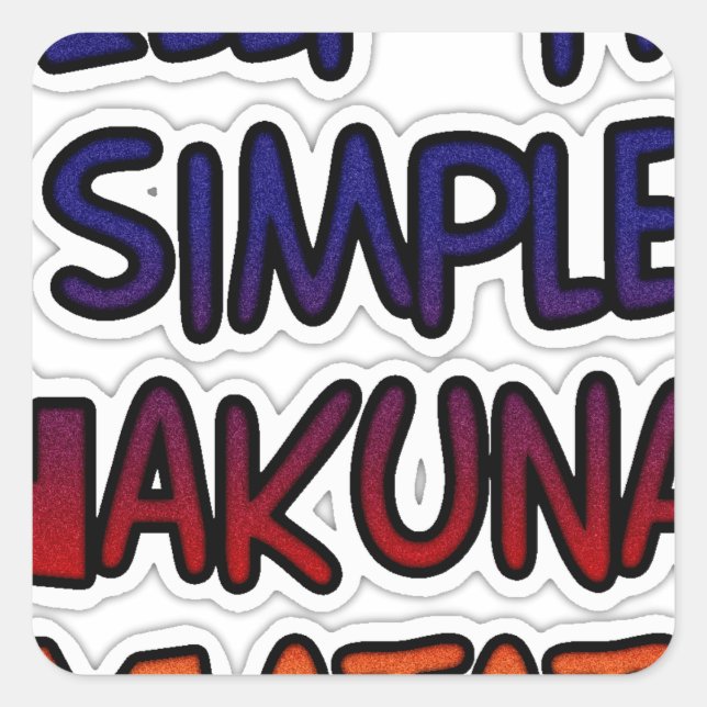 Behalt It Simple Hakuna Matata Art Print Quadratischer Aufkleber (Vorderseite)