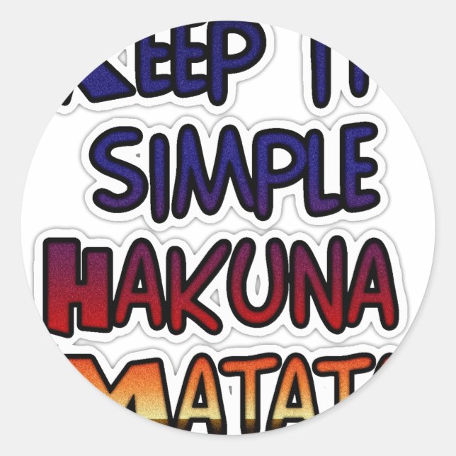 Behalt It Simple Hakuna Matata Art Print Runder Aufkleber (Vorderseite)