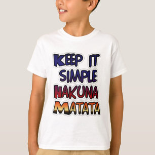 Behalt It Simple Hakuna Matata Art Print T-Shirt