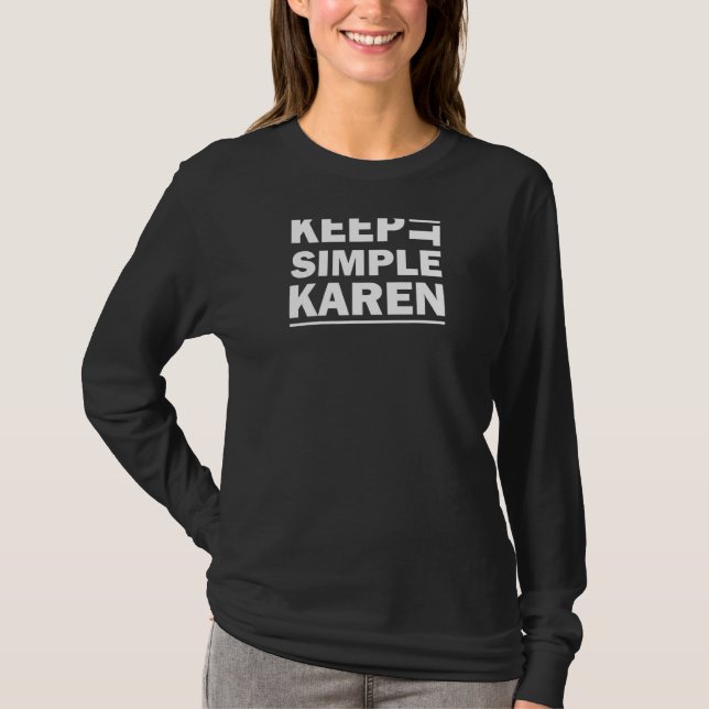 Behalt It Simple Karen T-Shirt (Vorderseite)