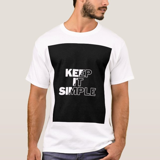 Behalt It Simple - Minimalistisch Typografy T-Shir T-Shirt (Vorderseite)