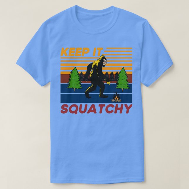 Behalt it Squatchy Funny Bigfoot Sasquatch 8 T-Shirt (Design vorne)