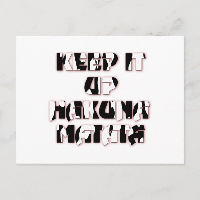 Behalt It Up / Hakuna Matata Art Print Postkarte (Vorderseite)