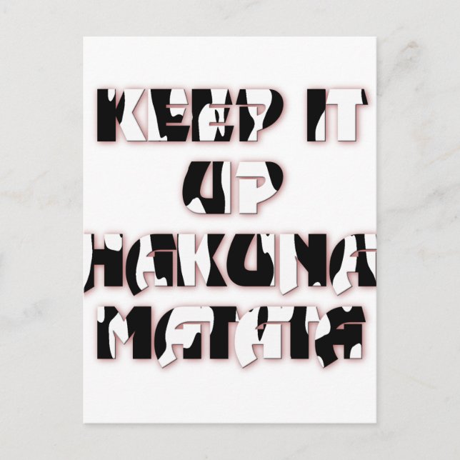 Behalt It Up / Hakuna Matata Art Print Postkarte (Vorderseite)