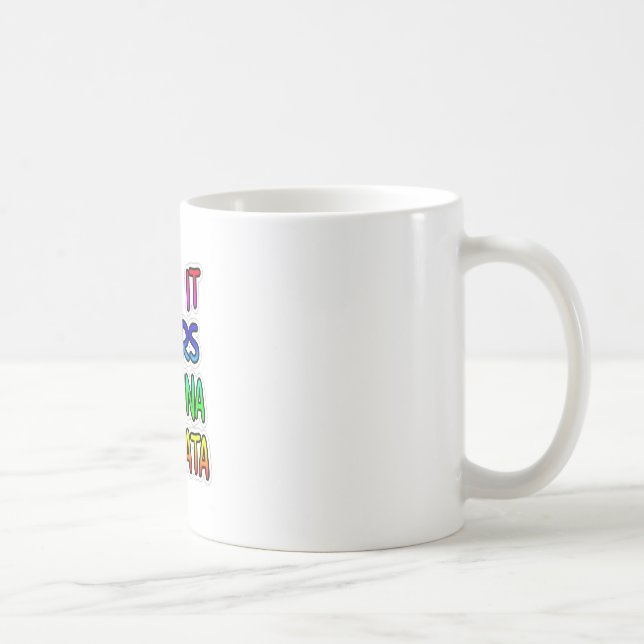Behalt It Yours Hakuna Matata Art Print Kaffeetasse (Rechts)