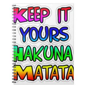 Behalt It Yours Hakuna Matata Art Print Notizblock