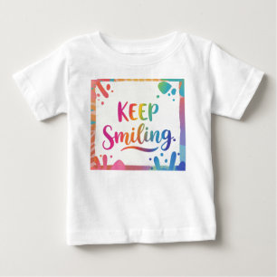 Behalt lächeln! baby t-shirt