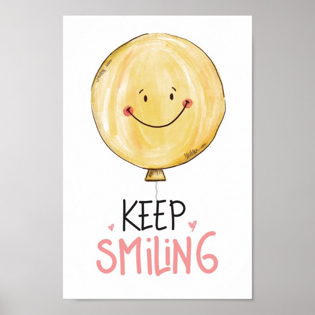 Behalt Lächeln Gelb Niedlich Smile Ballon Zitat Poster (Vorne)
