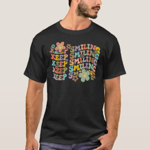 Behalt Lächeln glückliche Gesicht Blume Mental Hea T-Shirt