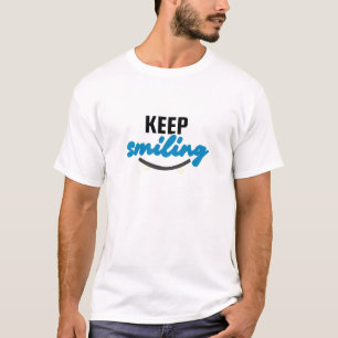 Behalt Lächeln - Positive Motivierend Typografie T-Shirt