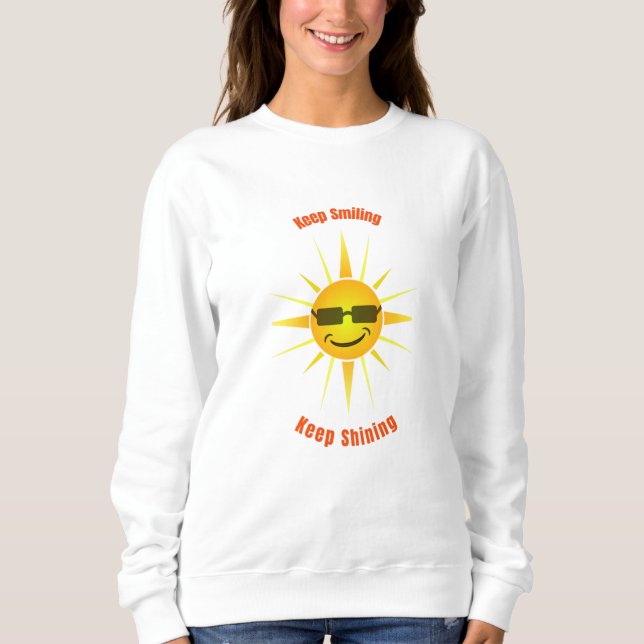 Behalt Lächeln und Behalt Shining Sweatshirt (Vorderseite)