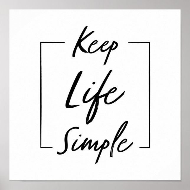 Behalt Life Simple Motivierend Ans Inspirational Poster (Vorne)