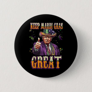 Behalt Mardi Gras Great Funny Trump Mardi Gras 202 Button