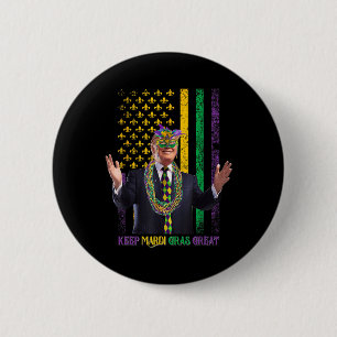 Behalt Mardi Gras Great Funny Trump Mardi Gras 202 Button